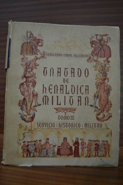 TRATADO DE HERLDICA MILITAR. TOMO III. Libros V y VI. Armeras nacionales, regionales y provinciales